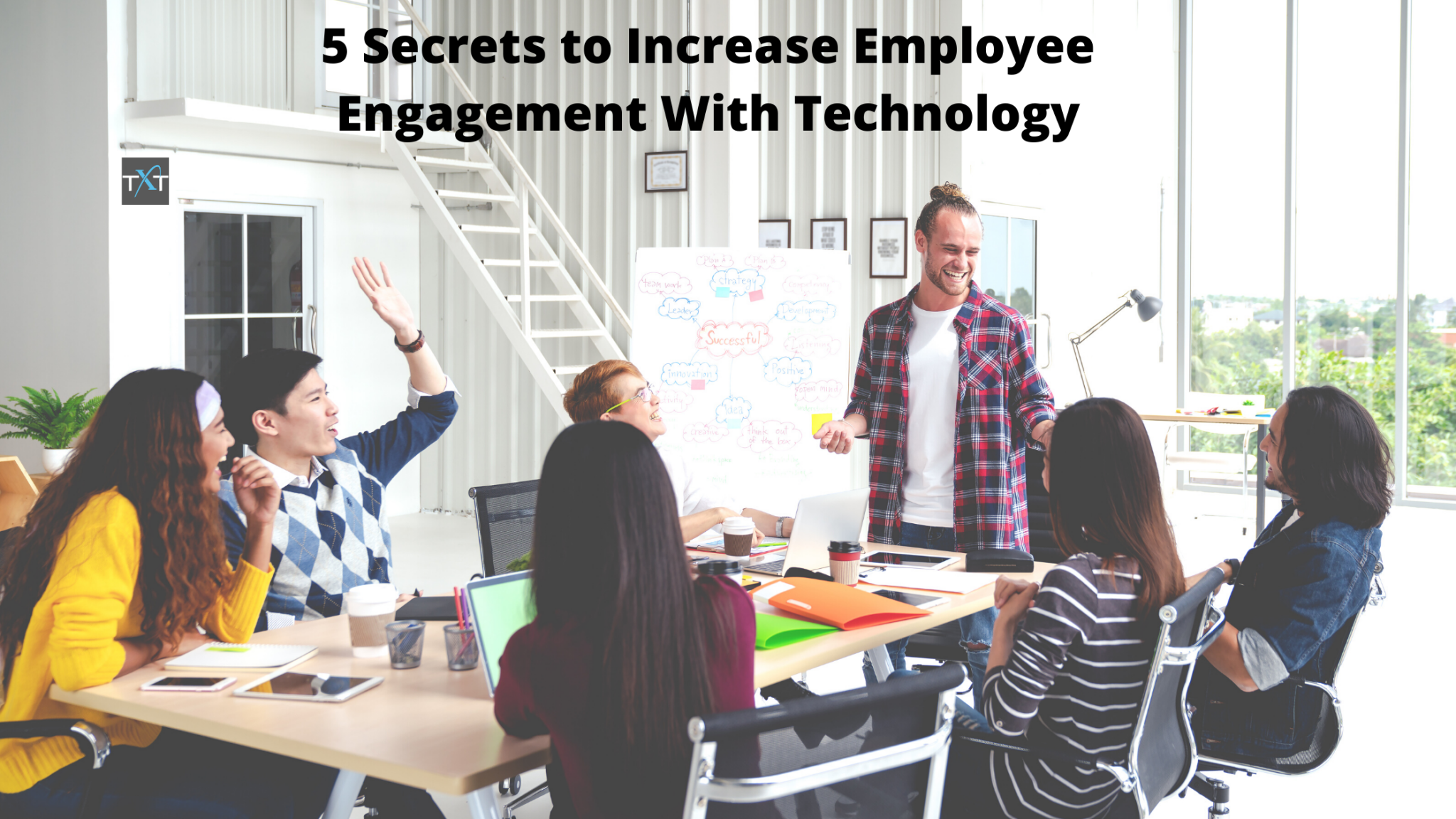 Employees Engaging Technology 5 Secrets To Increase Employee Engagement With Technology - Universe ...
