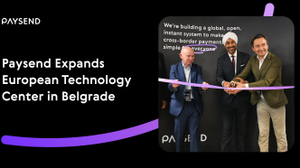 Paysend Opens Global Tech Hub in Belgrade