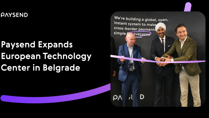 Paysend Opens Global Tech Hub in Belgrade